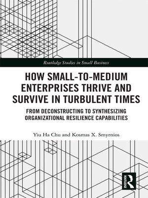 cover image of How Small-to-Medium Enterprises Thrive and Survive in Turbulent Times